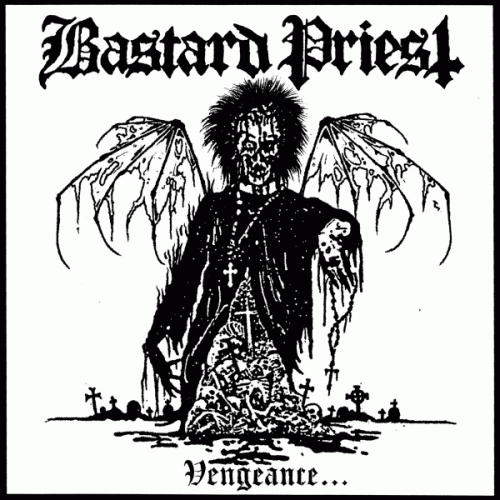 Bastard Priest : Vengeance